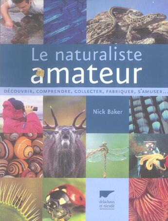 Couverture du livre « Naturaliste Amateur (Le) » de Nick Baker aux éditions Delachaux & Niestle