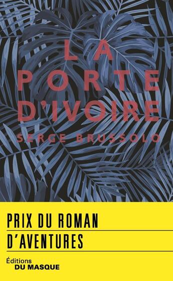 Couverture du livre « La porte d'ivoire (édition 2018) » de Serge Brussolo aux éditions Editions Du Masque