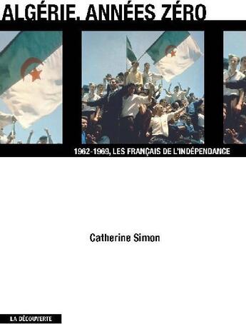 Couverture du livre « Algérie, les années pieds-rouges » de Catherine Simon aux éditions La Decouverte