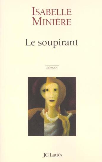 Couverture du livre « Le soupirant » de Isabelle Miniere aux éditions Lattes