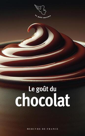 Couverture du livre « Le goût du chocolat » de Collectifs aux éditions Mercure De France