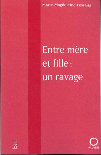 Couverture du livre « Entre mère et fille : un ravage » de Lessana M-M. aux éditions Pauvert