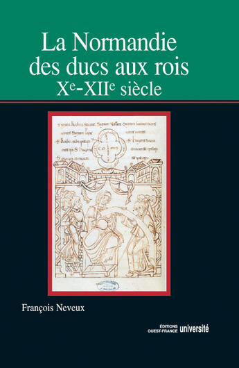 Couverture du livre « La normandie des ducs aux rois, x-xii siècle » de Neveux/Surcouf aux éditions Ouest France