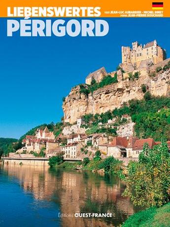 Couverture du livre « Liebenswerte Perigord » de Jean-Luc Aubarbier et Jean-Pierre Bouchard et Michel Binet aux éditions Ouest France