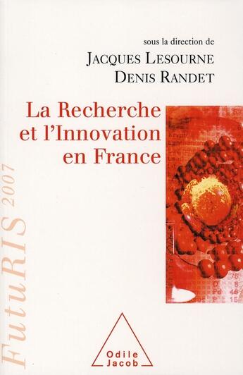 Couverture du livre « La recherche et l'innovation en France » de Lesourne+Randet aux éditions Odile Jacob