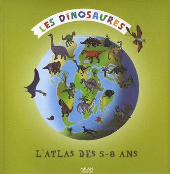 Couverture du livre « Mon premier atlas des dinosaures » de Natacha Fradin aux éditions Milan