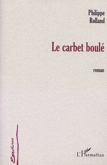 Couverture du livre « LE CARBET BOULÉ » de Philippe Rolland aux éditions L'harmattan