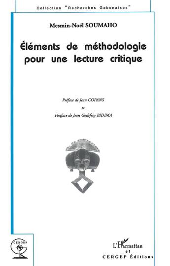 Couverture du livre « ÉLÉMENTS DE MÉTHODOLOGIE POUR UNE LECTURE CRITIQUE » de Mesmin-Noel Soumaho aux éditions L'harmattan