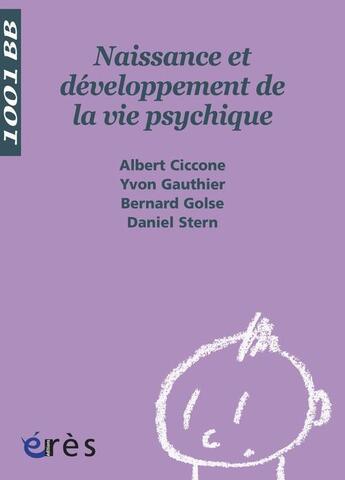 Couverture du livre « Naissance et développement de la vie psychique » de  aux éditions Eres