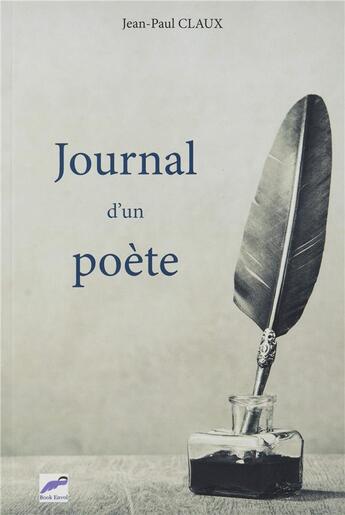 Couverture du livre « Journal d'un poète » de Jean-Paul Claux aux éditions Editions Book Envol