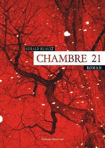Couverture du livre « Chambre 21 » de Gerard Ruault aux éditions Benevent