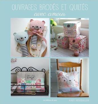 Couverture du livre « Ouvrages brodés et quiltés avec amour » de Anny Sinibaldi aux éditions De Saxe