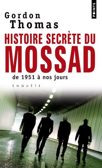 Couverture du livre « Histoire secrète du Mossad ; de 1951 à nos jours » de Gordon Thomas aux éditions Points