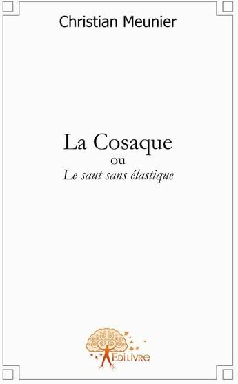 Couverture du livre « La cosaque » de Christian Meunier aux éditions Edilivre