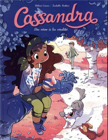 Couverture du livre « Cassandra Tome 2 : du rêve à la réalité » de Helene Canac et Isabelle Bottier aux éditions Jungle