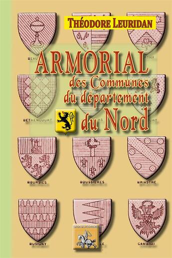 Couverture du livre « Armorial des communes du département du Nord » de Theodore Leuridan aux éditions Editions Des Regionalismes