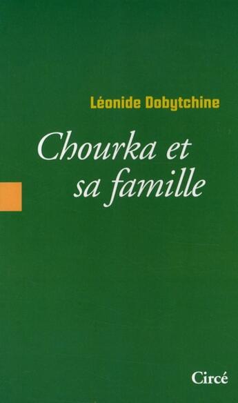 Couverture du livre « Chourka et sa famille » de Leonid Dobytchine aux éditions Circe