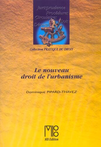 Couverture du livre « Vers Un Nouveau Droit De L'Urbanisme (La) » de Pipard-Thavez/Mailla aux éditions Mb