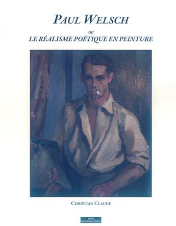 Couverture du livre « Paul Welsch ou le réalisme politique en peinture » de Christian Claude aux éditions Do Bentzinger