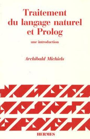 Couverture du livre « Traitement du langage naturel et prolog » de Michiels Archibald aux éditions Hermes Science Publications