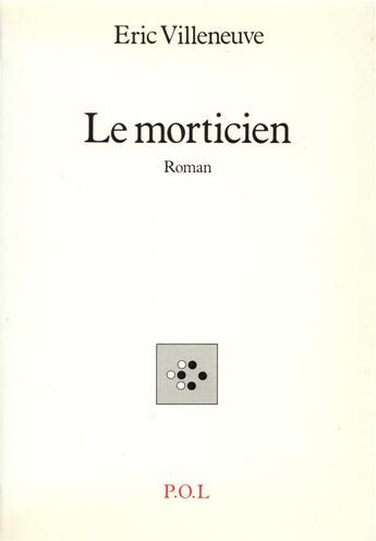 Couverture du livre « Le morticien » de Eric Villeneuve aux éditions P.o.l