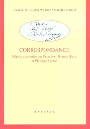 Couverture du livre « Correspondance - richard et cosima wagner - charles nuitter » de Jost / Feist aux éditions Mardaga Pierre