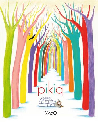 Couverture du livre « Pikiq : À la découverte du grand nord » de Yayo aux éditions La Bagnole