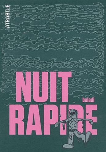 Couverture du livre « Nuit rapide » de Alex Baladi aux éditions Atrabile