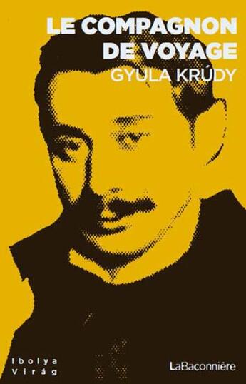 Couverture du livre « Le compagnon de voyage » de Gyula Krudy aux éditions La Baconniere