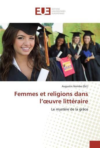 Couverture du livre « Femmes et religions dans l uvre litteraire » de Nombo-A aux éditions Editions Universitaires Europeennes