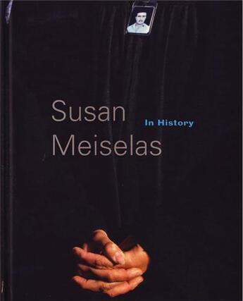 Couverture du livre « Susan Meiselas in history » de Meiselas Susan aux éditions Steidl