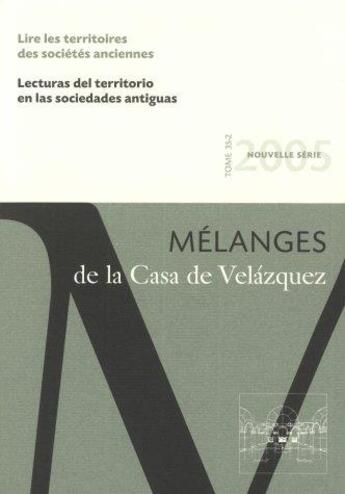 Couverture du livre « Revue Melanges T.35-2 ; Lire Les Territoires Des Societes Anciennes » de Revue Melanges aux éditions Casa De Velasquez