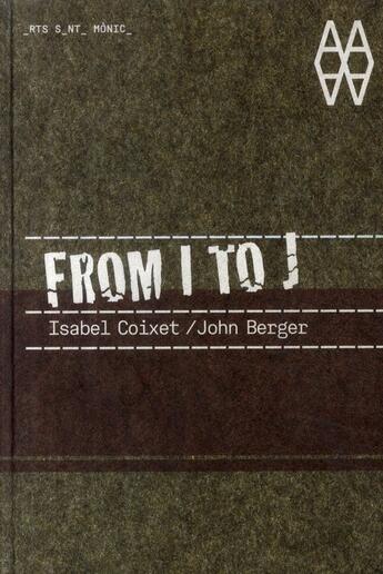 Couverture du livre « From I to J » de John Berger et Isabel Coixet aux éditions Actar