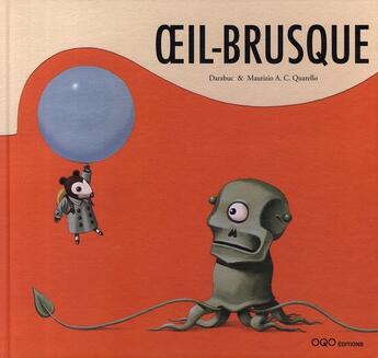 Couverture du livre « Oeil-brusque » de Darabuc et Maurizio A.C. Quarello aux éditions Oqo