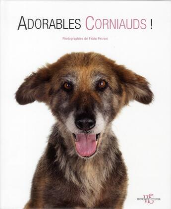 Couverture du livre « Adorables corniauds ! » de Petroni Fabio aux éditions White Star
