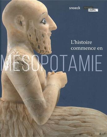 Couverture du livre « L'histoire commence en Mésopotamie ; Louvre Lens » de  aux éditions Snoeck Gent