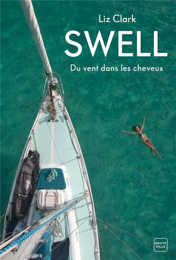 Couverture du livre « Swell : du vent dans les cheveux » de Liz Clark aux éditions Milady