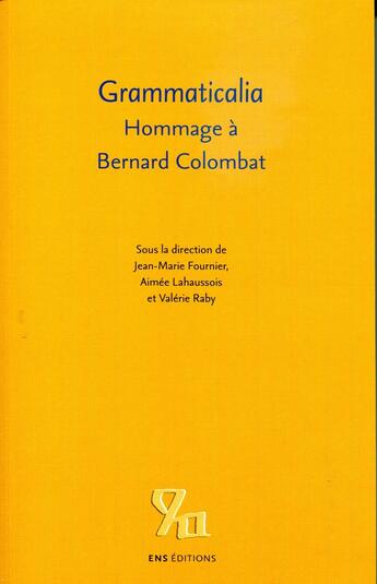 Couverture du livre « Grammaticalia : Hommage à Bernard Colombat » de Jean-Marie Fournier aux éditions Ens Lyon