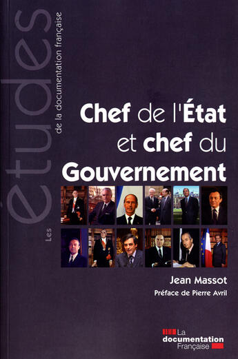 Couverture du livre « Chef de l'État et chef du gouvernement ; la dyarchie hiérarchisée » de Jean Massot aux éditions Documentation Francaise