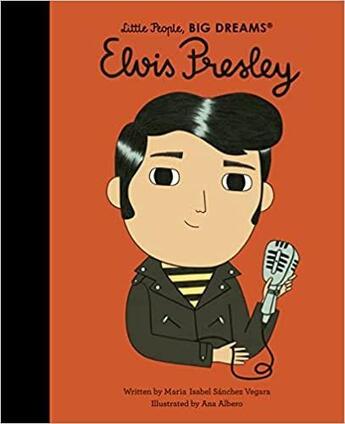 Couverture du livre « Elvis Presley : little people, big dreams » de Maria Isabel Sanchez Vegara aux éditions Frances Lincoln