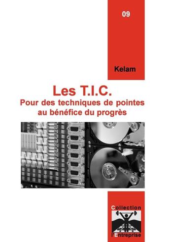 Couverture du livre « Les T.I.C. Pour des techniques de pointes au bénéfice du progrès » de Abdelmalek Boutemadja aux éditions Lulu