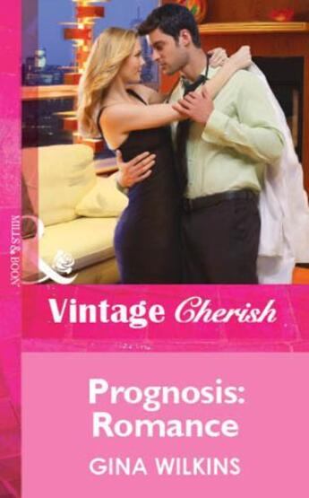 Couverture du livre « Prognosis: Romance (Mills & Boon Vintage Cherish) » de Gina Wilkins aux éditions Mills & Boon Series