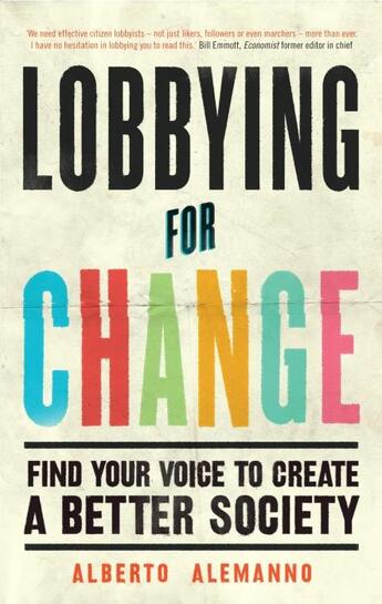 Couverture du livre « LOBBYING FOR CHANGE » de Alberto Alemanno aux éditions Icon Books