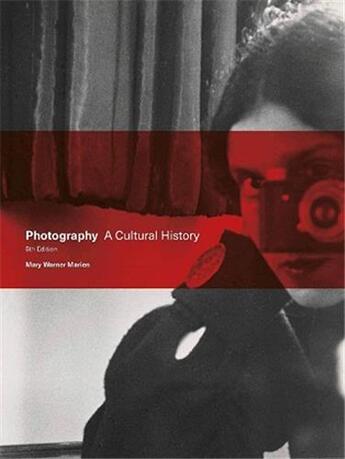 Couverture du livre « Photography a cultural history (5th edition) » de Warner Marien Mary aux éditions Laurence King