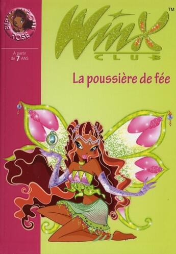 Couverture du livre « Winx Club Tome 19 : la poussière de fée » de Sophie Marvaud aux éditions Hachette Jeunesse