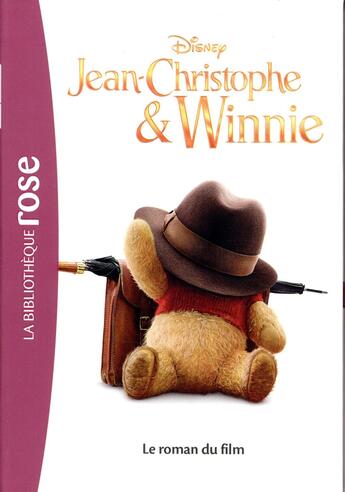 Couverture du livre « Winnie l'Ourson ; Jean-Christophe et Winnie ; le roman du film » de Disney aux éditions Hachette Jeunesse