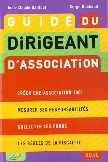 Couverture du livre « Guide du dirigeant d'association » de Bardout/Ruchaud aux éditions Seuil