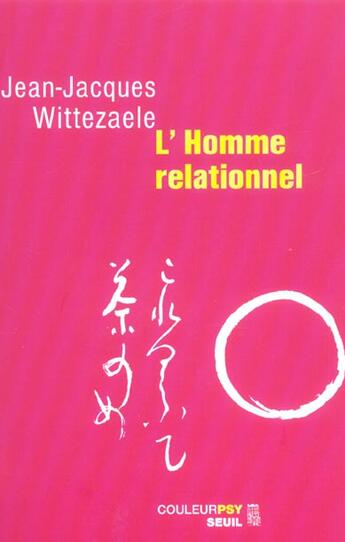 Couverture du livre « Homme relationnel (l') » de Wittezaele Jean-Jacq aux éditions Seuil