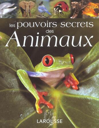 Couverture du livre « Les Pouvoirs Secrets Des Animaux » de Karl Shuker aux éditions Larousse