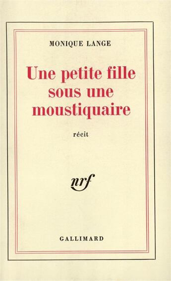 Couverture du livre « Une petite fille sous une moustiquaire » de Monique Lange aux éditions Gallimard